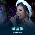 Quỳnh Như、Song Ngoc - Nó Và Tôi