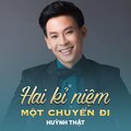 Huynh That、Hoài Linh、Tuấn Khanh - Hai Kỉ Niệm Một Chuyến Đi