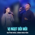 Quỳnh Như、Đình Nguyên、Lê Hựu Hà - Vị Ngọt Đôi Môi