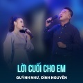 Quỳnh Như、Đình Nguyên、Nguyên Vũ - Lời Cuối Cho Em