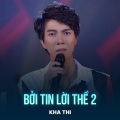 Kha Thi、Thai Khang - Bởi Tin Lời Thề 2 (Chachacha)