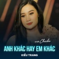 Kiều Trang、Noo Phước Thịnh - Anh Khác Hay Em Khác