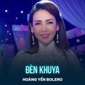 Hoàng Yến Bolero、Lam Phương - Đèn Khuya