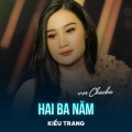 Kiều Trang、Phạm Trưởng - Hai Ba Năm (Disco)