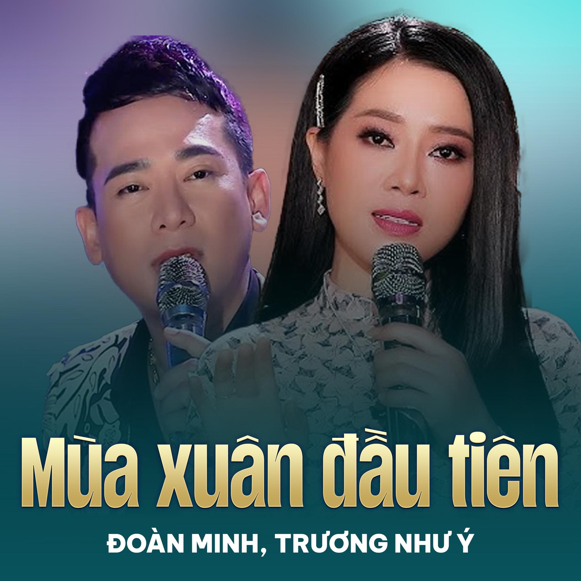 Đoàn Minh、Trương Như Ý、Tuấn Khanh - Mùa Xuân Đầu Tiên