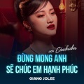 Đừng Mong Anh Sẽ Chúc Em Hạnh Phúc (Chachacha)