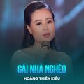 Hoàng Thiên Kiều、Vinh Sử - Gái Nhà Nghèo
