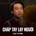 Duy Tuyên、Trúc Phương - Chắp Tay Lạy Người