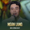Bùi Công Duy、Nguyễn Duy Khiêm - Ngân Lang