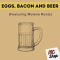 MC Shep、Molena Roots - Eggs, Bacon and Beer