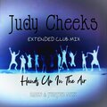judy cheeks - Hands Up In The Air