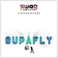 Swag、S@vvy - SupaFly (S@vvy Remix)