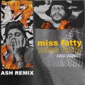 Ash、NOVA BEAT - Miss Fatty (Ash Remix)