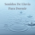 Sonidos de Lluvia para Dormir