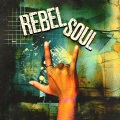 Rebel Soul: Classic and Mordern Rock Anthems