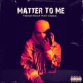 Frenzy Bouy、Zinhle - Matter to me (feat. Zinhle)