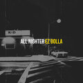 EZ DOLLA - All Nighter (Explicit)