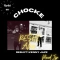 resh、Kenny Jazz - chocke