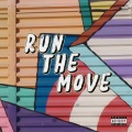 Run The Move (Explicit)