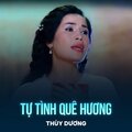 Thuy Duong - Tự Tình Quê Hương