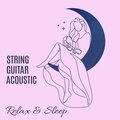 String Guitar Acoustic (Relax & Sleep)