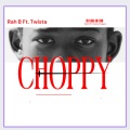 Choppy (Explicit)