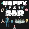 HAPPY & SAD?!