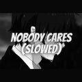 Kina - Nobody Cares (Slowed)