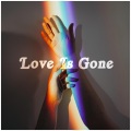 My Love - Love is Gone