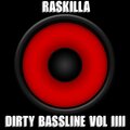 Dirty Bassline Vol IIII