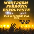 DJ ANDRE DA ZN、MC GW、MC Vuk Vuk - MONTAGEM - FORROZIN ENVOLVENTE (Explicit)