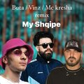 Genn、BUTA、Vinz、MC Kresha - My shqipe (feat. Buta Vinz & Mc kresha)(Remix)