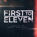 First To Eleven - Death By Rock And Roll