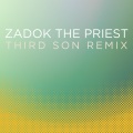 Zadok the Priest (Coronation Anthem No. 1, HWV 258)(Third Son Remix Edit)