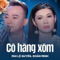 Mai Le Quyen、Đoàn Minh - Cô Hàng Xóm