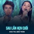 Kha Thi、Bảo Trân、Hoai Nam - Sau Lần Hẹn Cuối