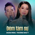 Đoàn Minh、Trương Như Ý - Đêm Tâm Sự