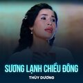 Thuy Duong、Manh Phat - Sương Lạnh Chiều Đông