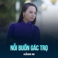 Hang Ni、Hoài Linh、Manh Phat - Nỗi Buồn Gác Trọ