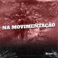 NA MOVIMENTAÇÃO (Explicit)