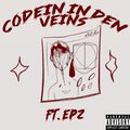 tym.wav、EpZ - CODEINE IN DEN VEINS (feat. EPZ)(Explicit)