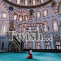 I wish