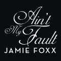 Ain't My Fault (Explicit)