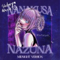 NANAKUSA NAZUNA (Midnight Version)(Explicit)