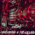 XIMERMJ - CHAINSMOKING AT THE CASINO