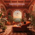 Enriched Dreams