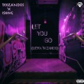 Let You Go (Licka N' Zands) [Explicit]