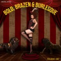 Bold, Brazen & Burlesque, Vol. 1