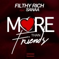 Sanaa、Filthy Rich - More Than Friendz