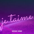 michael winne - je taime